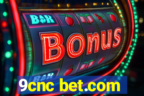 9cnc bet.com